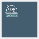 The Cozy Minimalism Podcast - Angie Kikstra