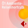 Ö1 Ambiente Reise-Shortcuts