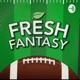 The Fresh Fantasy Podcast