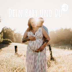 Dein Baby und Du