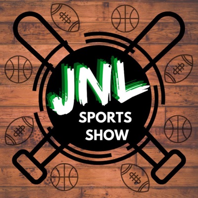 The JNL Sports Show The JNL Sports Show