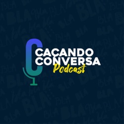 Caçando Conversa Podcast