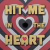 Hit Me in the Heart