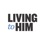 The Living to Him Podcast