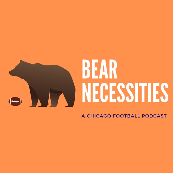 Bear Necessities: Chicago Bears Podcast Artwork