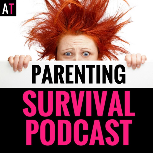 AT Parenting Survival Podcast: Parenting | Child Anxiety | Child OCD | Kids & Family image