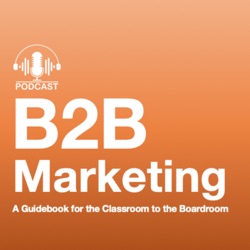 BEST OF the B2B Marketing Guidebook Podcast - Part 1