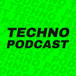 TECHNO PODCAST 