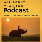All About Thailand - Lonely Traveler Productions