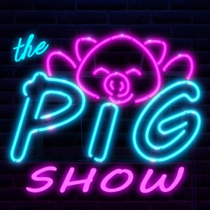 The PiG Show
