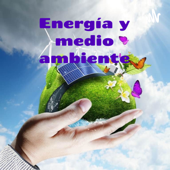 Energía y medio ambiente: Energía y fuentes renovables - José Ángel Licona Dávila