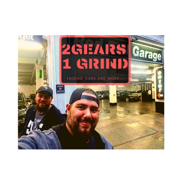 2 GEARS 1 GRIND Podcast Artwork