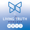 The Living Truth Podcast - Freedom From Unwanted Sexual Behavior, Hope & Healing For the Betrayed - Living Truth Inc