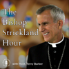 The Bishop Strickland Hour – Virgin Most Powerful Radio - Bishop Joseph Strickland