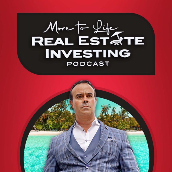 More To Life Real Estate Investing Podcast Artwork