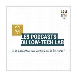 Les Podcasts du Low-tech Lab