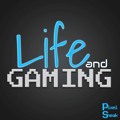 Life and Gaming Life and Gaming