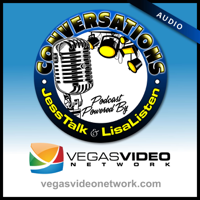 Conversations with JessTalk & LisaListen - Audio (Vegas Video Network)