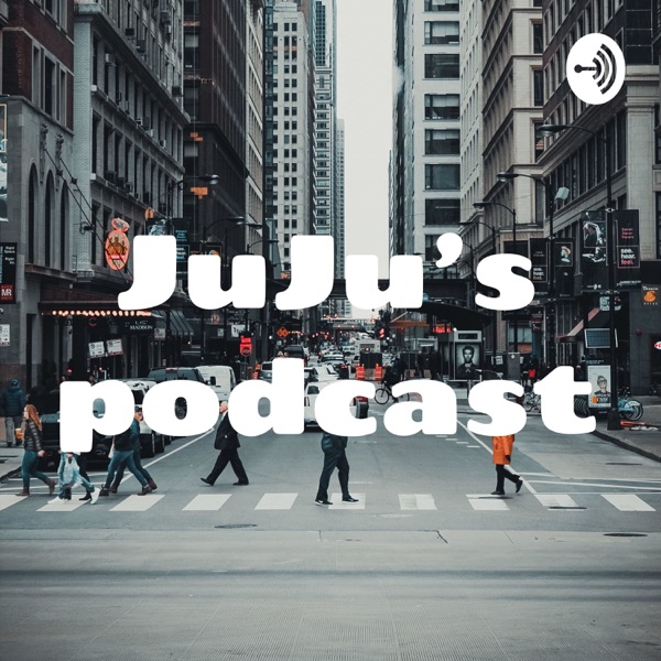 JuJu’s podcast Artwork