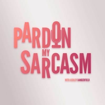 Pardon My Sarcasm! Pardon My Sarcasm!