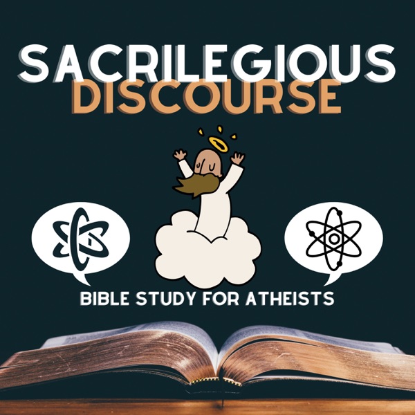 Sacrilegious Discourse - Bible Study for Atheists Artwork