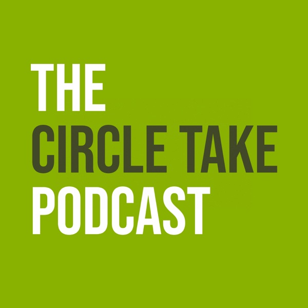 Circle Take Podcast