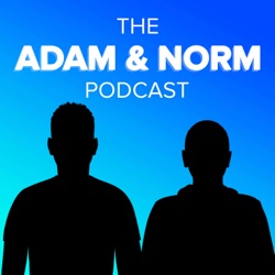The Adam & Norm Podcast