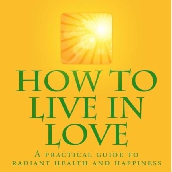 Alexander Bell - How To Live in Love - Alexander Bell -