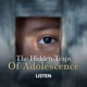 The Hidden Traps of Adolescence