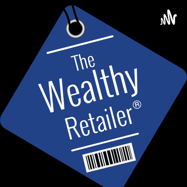 Artwork for The Wealthy Retailer