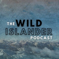 The Wild Islander Podcast