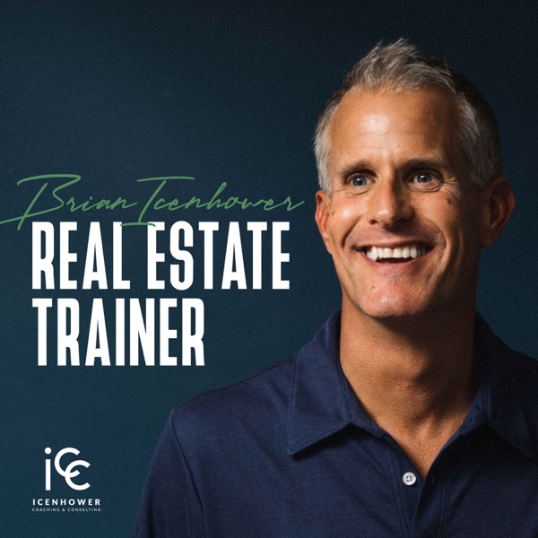 Brian Icenhower | Real Estate Trainer Podcast Artwork