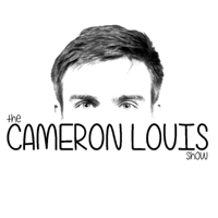 The Cameron Louis Show podcast