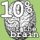 10% Of The Brain [Podcast]