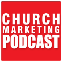 Church Marketing Podcast podcast