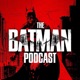 The Batman Podcast