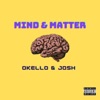 OKELLO & JOSH // MIND & MATTER // Podcast - 2021 artwork