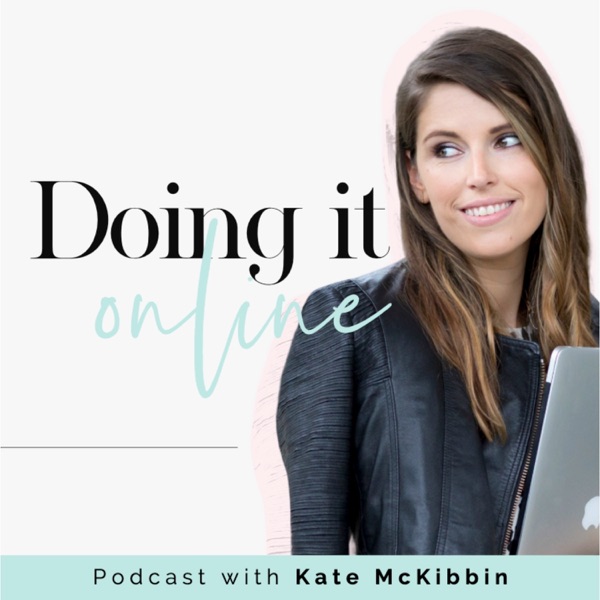 Doing It Online : The Doable Online Marketing Podcast with Kate McKibbin