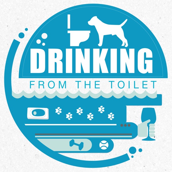 Drinking From the Toilet: Real dogs, Real training Artwork