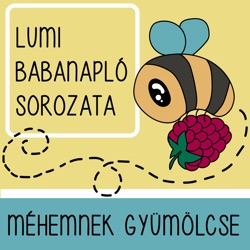 Méhemnek Gyümölcse - Lumi babanaplója