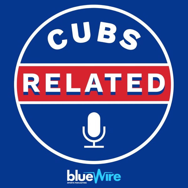 Cubs Related: A Chicago Cubs Podcast Artwork