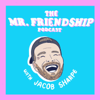 The Mr. Friendship Podcast - The Mr. Friendship Podcast