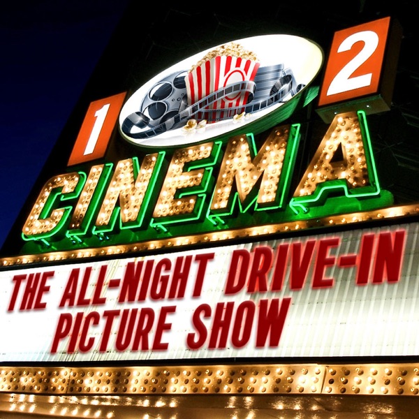 The All-Night Drive-In Picture Show Artwork