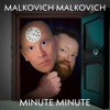 Malkovich Malkovich Minute Minute artwork