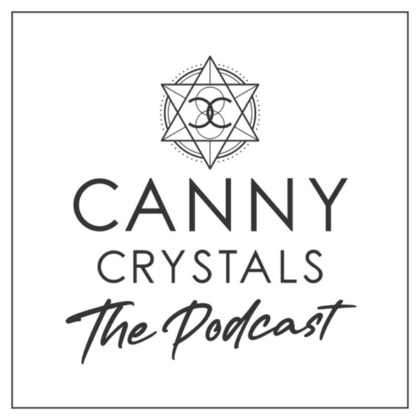 Canny Crystals - The Podcast