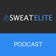 Sweat Elite Podcast