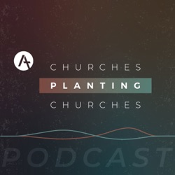 Churches Planting Churches