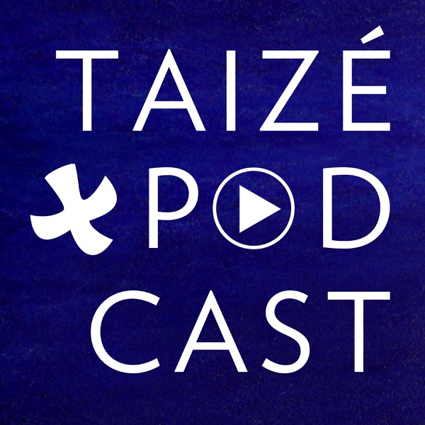 Les Podcasts de Taizé