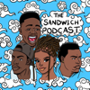 The Sandwich Podcast - Sandwich Podcast