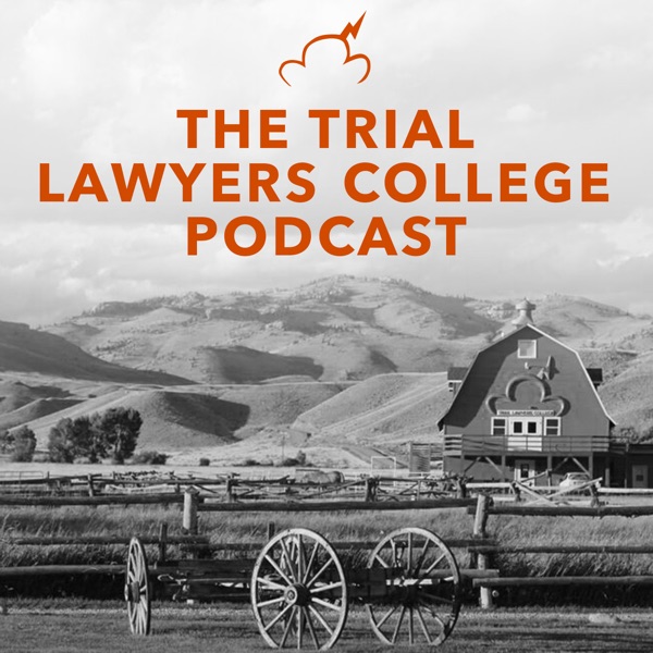 The Trial Lawyers College Podcast
